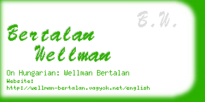 bertalan wellman business card